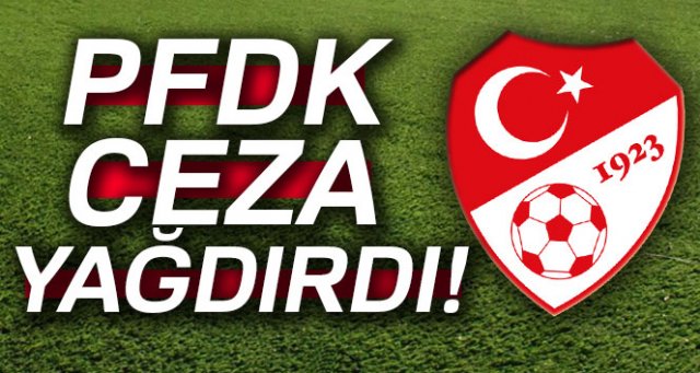 6 Eylül PFDK Kararları ceza olup yağdı!