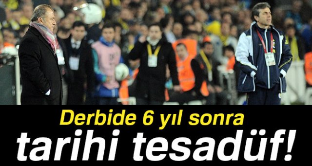 Derbide 6 yıl sonra tarihi tesadüf